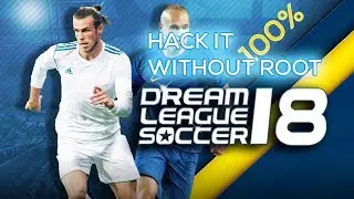 How to hack Dream League Soccer 2018 Without ROOT 100%