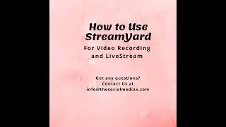 The Social Mediax: How to Use StreamYard