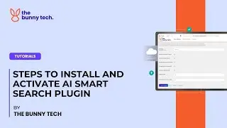 Steps to install and activate Ai Smart Search plugin in WordPress website | The Bunny Tech Tutorial