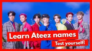 Learn Ateez names - TEST YOURSELF 