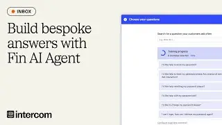 Build bespoke answers with Fin AI Agent