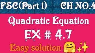 FSC part 1 Ex 4.7|#mathematics #quadraticequation #maths