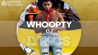 CJ - WHOOPTY [Official Lyric Video]