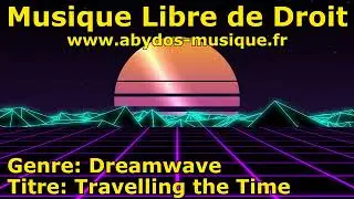 Musique Dreamwave, Retrowave, Synthwave Libre de Droit - ABYDOS MUSIQUE
