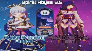 Ayaka Premium Freeze & Raiden National | Floor 12 (9 Stars) | Spiral Abyss 3.5 | - Genshin Impact