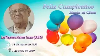 VIDEO DE CUMPLEAÑOS DEL PERIODISTA JOSÉ NAPOLEÓN MAIRENA TERCERO (QDDG)