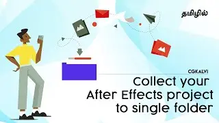 Pack your AfterEffects project  | Avoid File missing Error | Dependencies collection | CG Kalvi