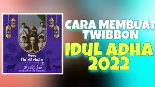 Cara Membuat Twibbon Idul Adha || 2022