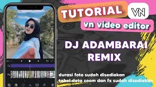 Tutorial Edit Video VN Jedag Jedug Lagu DJ ADAMBARAI REMIX