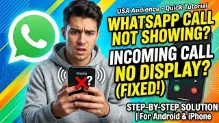 How to Fix WhatsApp Incoming Calls Not Showing on Screen (Android & iPhone) 