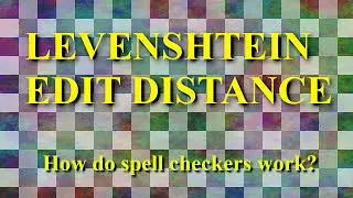How do Spell Checkers work? Levenshtein Edit Distance