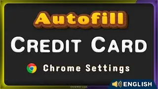 Chrome Autofill Credit Card Settings on Android, iPhone, Computer