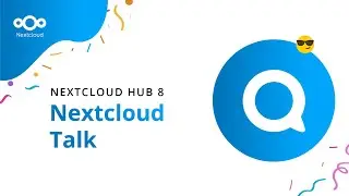 Nextcloud Talk's newest features | Nextcloud Hub 8