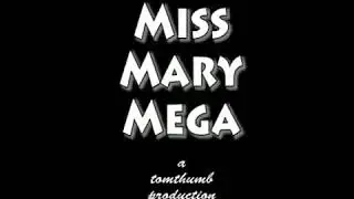 Miss Mary Mega