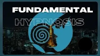 FUNDAMENTAL HYPNOSIS TRAINING PROGRAM || HYPNOSIS
