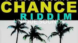 Chance Riddim Mix - Unique Sounds