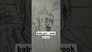 baby girl - yook. out soon. #fyp #shorts #youtubeshorts #trending #viral #music #listen #song #dance