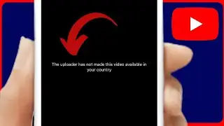 Fix “The Uploader Has Not Made This Video Available in Your Country” on YouTube (Without VPN)