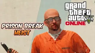 Prison Break Heist Mission - GTA 5 Online Custom | Part 2 | 5 STARS POLICE IS EVERYWHERE