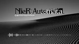 【 NieR: Automata 】 Memories of Dust