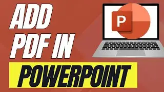 How To Insert PDF In Powerpoint (Full Guide)