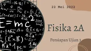 Fisika 2A - Persiapan Ujian 3 Part 2