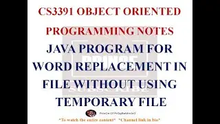 JAVA PROGRAM FOR WORD REPLACEMENT WITHOUT TEMPORARY FILE | CS3391 OBJECT ORIENTED PROGRAMMING NOTES