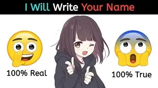 I can write your name in this video (100% Real)