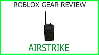 Roblox Gear Review #31: Airstrike