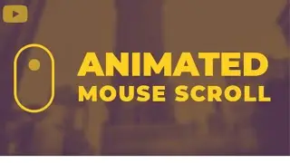 Animated Mouse Scroll With Html And CSS