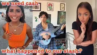 we need cash. what happened to our stash?~tiktok