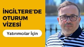 İngiltere Oturum Vizesi ( Self Sponship Skilled Worker)