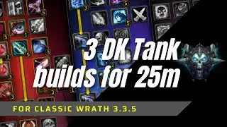 3 DK Tanking Builds Designed for 25man Raids (Classic Wrath)