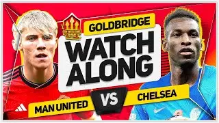 MANCHESTER UNITED vs CHELSEA LIVE with Mark GOLDBRIDGE!