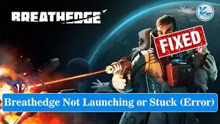 ✅ How To Fix Breathedge Launching The Game Failed, Black Screen, Not Starting, Stuck & Running