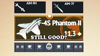 F-4S PHANTOM II (IS IT STILL GOOD IN 2024??) - WAR THUNDER