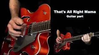 That's All Right Mama  - Guitar part