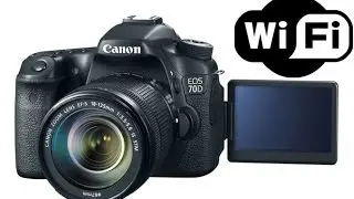 Canon EOS 70D 77D 80D DSLR Camera WiFi Setup & Demo