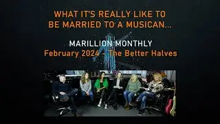 Marillion Monthly - February 2024 - The better halves...