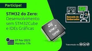 73 - STM32 do Zero: Desenvolvimento Sem STM32Cube e IDEs Gráficas