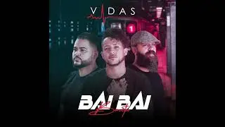 Bai Bai - Vidas (New Bachata 2023💥)