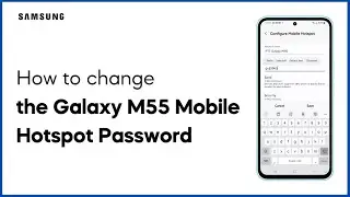 How to Change The Galaxy M55 Mobile Hotspot Password