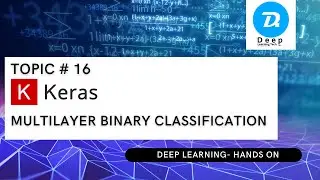 Topic # 16 Keras- Multilayer Binary Classification(Urdu | Hindi)