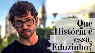 Bandeiras - Que História é essa Eduzinho?