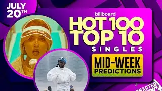 MID-WEEK PREDICTIONS | Billboard Hot 100, Top 10 Singles | July 20th, 2024