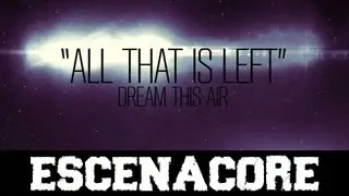 Dream This Air - All That Is Left (Official Lyric Video)