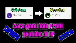 Cara Mengganti Foto Profil Youtube Terbaru 2020