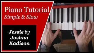 Jessie by Joshua Kadison simple and slow Piano Tutorial
