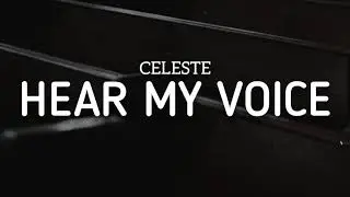 Celeste - Hear My Voice (Lyrics)