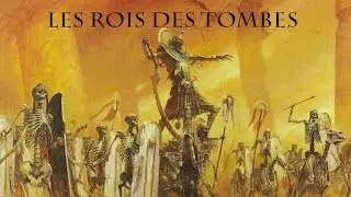 Warhammer [FR]: Lore : Les Rois des tombes !